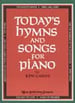 Today's Hymns and Songs for Piano